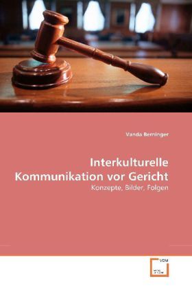 Cover: 9783639264715 | Interkulturelle Kommunikation vor Gericht | Konzepte, Bilder, Folgen
