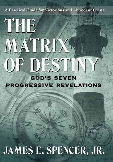 Cover: 9781425961220 | The Matrix of Destiny | James E. Spencer Jr. | Buch | Englisch | 2007