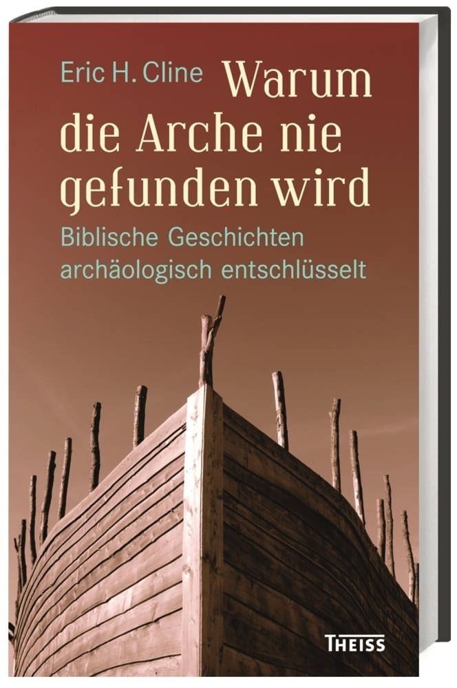 Cover: 9783806233858 | Warum die Arche nie gefunden wird | Eric H. Cline | Buch | 308 S.