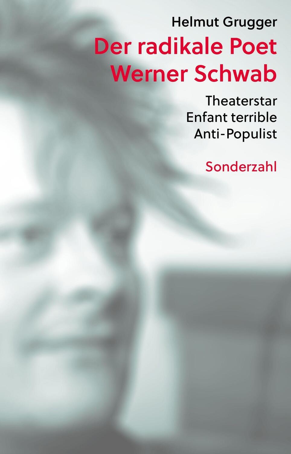 Cover: 9783854496090 | Der radikale Poet Werner Schwab | Helmut Grugger | Taschenbuch | 2023