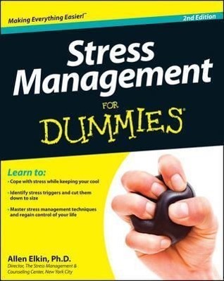 Cover: 9781118523926 | Stress Management For Dummies, 2nd Edition | A Elkin | Taschenbuch