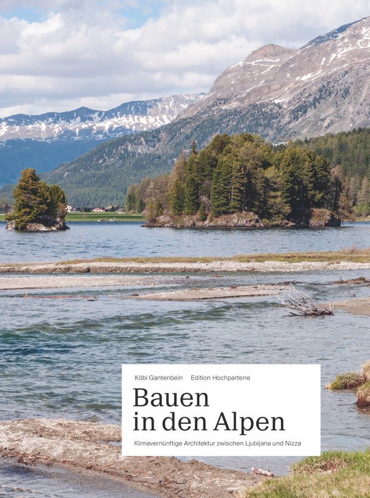 Cover: 9783909928651 | Bauen in den Alpen | Ein Architekturführer zur Klimavernunft | Buch