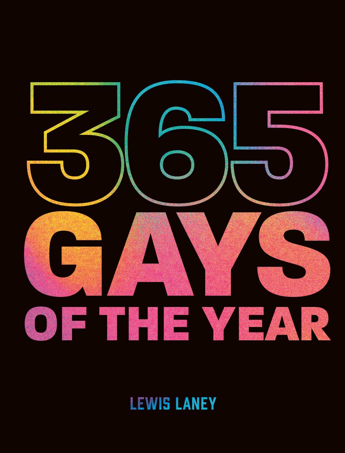 Cover: 9780711273702 | 365 Gays of the Year (Plus 1 for a Leap Year) | Lewis Laney | Buch