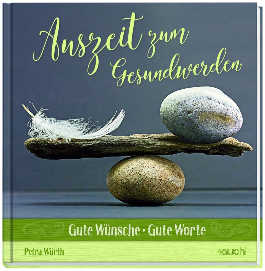 Cover: 9783863381639 | Auszeit zum Gesundwerden | Petra Würth | Buch | 43 S. | Deutsch | 2018