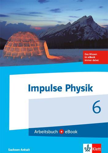 Cover: 9783127730012 | Impulse Physik. Arbeitsbuch mit eBook Klasse 6. Ausgabe für...