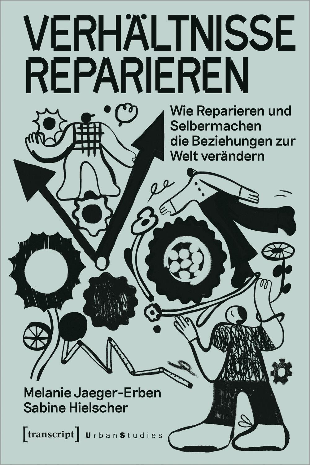 Cover: 9783837656985 | Verhältnisse reparieren | Melanie Jaeger-Erben (u. a.) | Taschenbuch