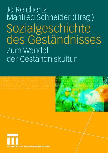 Cover: 9783531149325 | Sozialgeschichte des Geständnisses | Zum Wandel der Geständniskultur