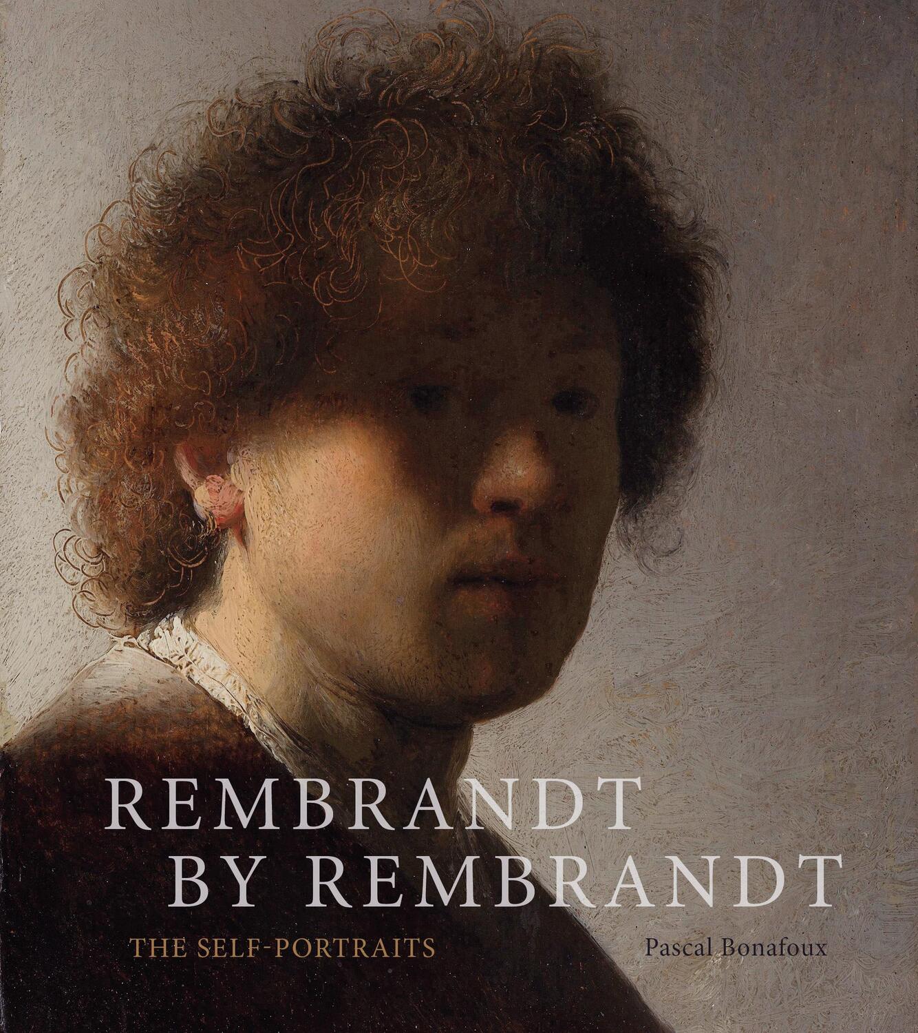 Cover: 9781419738067 | Rembrandt by Rembrandt | The Self-Portraits | Pascal Bonafoux | Buch