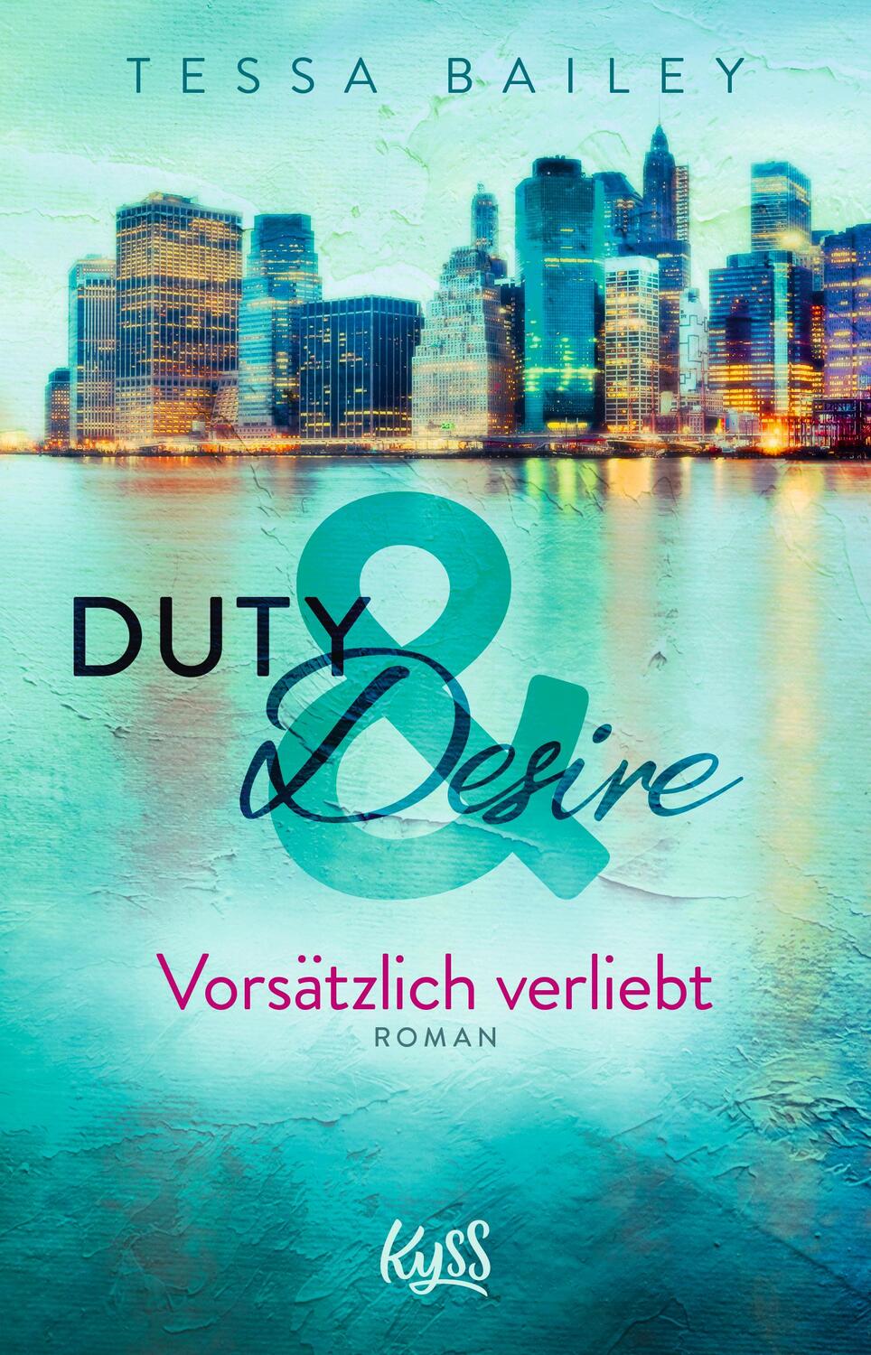 Cover: 9783499275760 | Duty &amp; Desire 1 - Vorsätzlich verliebt | Tessa Bailey | Taschenbuch