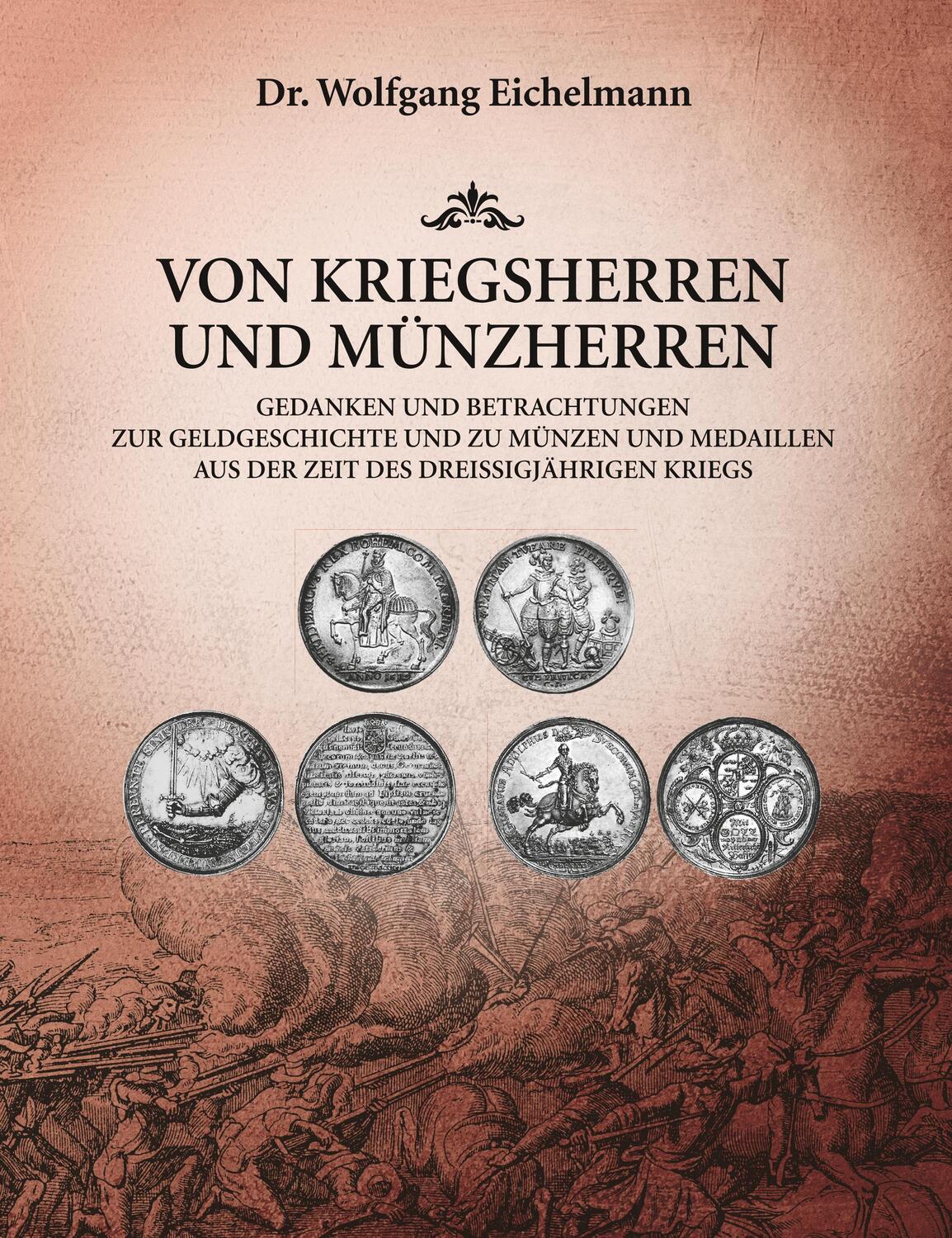 Cover: 9783749791828 | Von Kriegsherren und Münzherren | Wolfgang Eichelmann | Taschenbuch