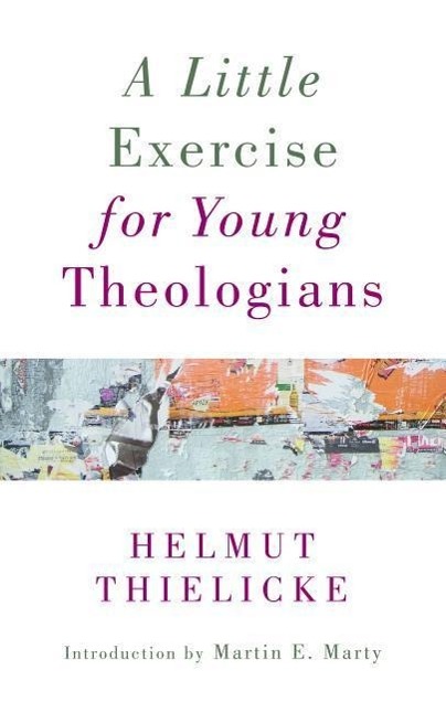 Cover: 9780802874153 | A Little Exercise for Young Theologians | Helmut Thielicke | Buch