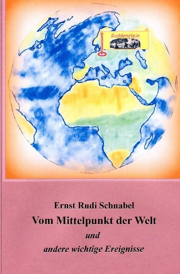 Cover: 9783754119174 | Vom Mittelpunkt der Welt | und andere wichtige Ereignisse | Schnabel