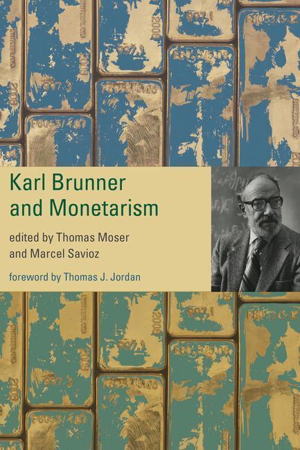 Cover: 9780262046916 | Karl Brunner and Monetarism | Thomas Moser (u. a.) | Buch | Englisch