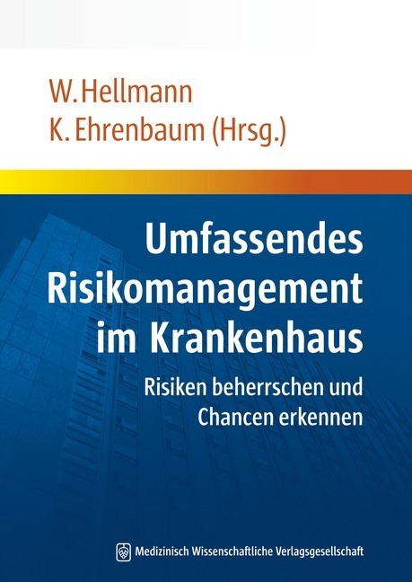Cover: 9783941468443 | Umfassendes Risikomanagement im Krankenhaus | Hellmann (u. a.) | Buch