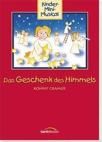 Cover: 9783896154187 | Das Geschenk des Himmels | Kinder Mini-Musical, Liederheft | Cramer