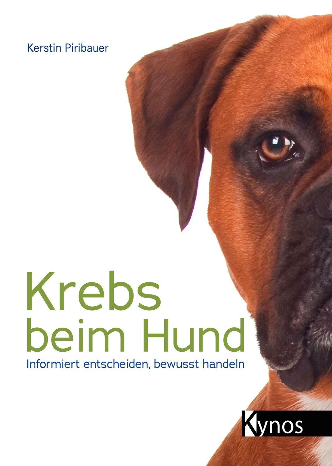 Cover: 9783954642434 | Krebs beim Hund | Informiert entscheiden, bewusst handeln | Piribauer