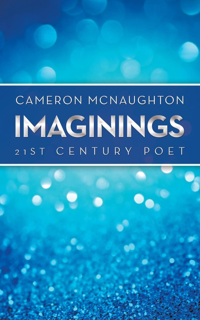 Cover: 9781728387246 | Imaginings | 21St Century Poet | Cameron Mcnaughton | Taschenbuch
