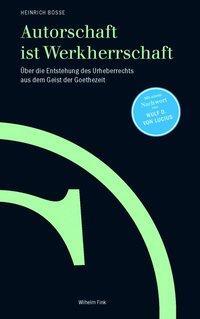 Cover: 9783770557875 | Autorschaft ist Werkherrschaft | Heinrich Bosse | Buch | 236 S. | 2014
