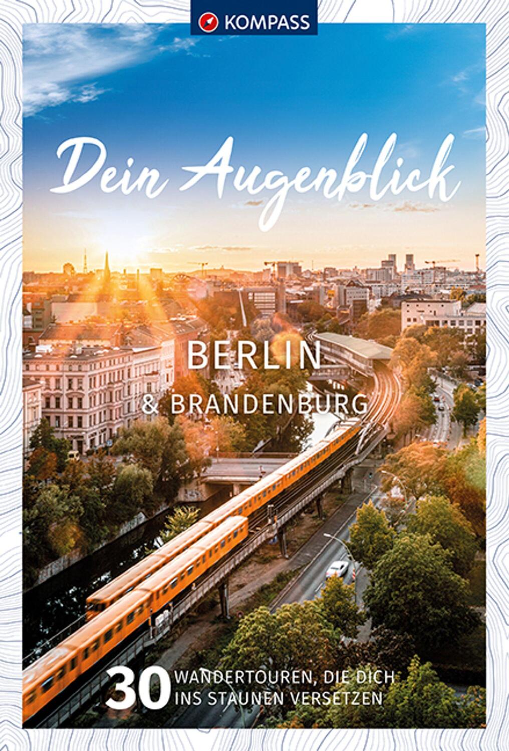 Cover: 9783991215264 | KOMPASS Dein Augenblick Berlin & Brandenburg | KOMPASS-Karten GmbH