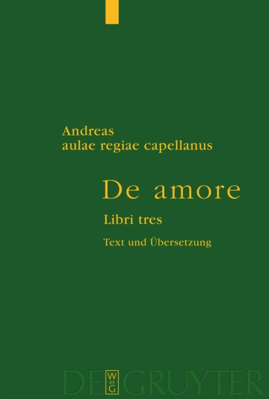 Cover: 9783110179156 | Von der Liebe | Drei Bücher | Andreas Capellanus | Buch | X | Deutsch