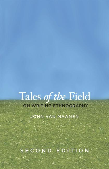 Cover: 9780226849645 | Tales of the Field - On Writing Ethnography, Second Edition; . | 2018