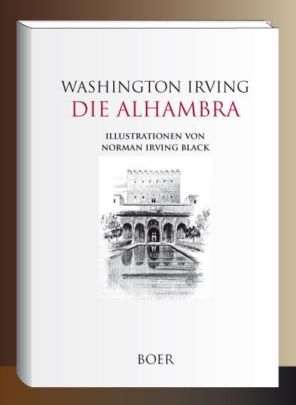 Cover: 9783966622288 | Die Alhambra | Illustrationen von Norman Irving Black | Irving | Buch