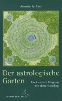 Cover: 9783899971064 | Der astrologische Garten | Annette Fechner | Taschenbuch | 152 S.