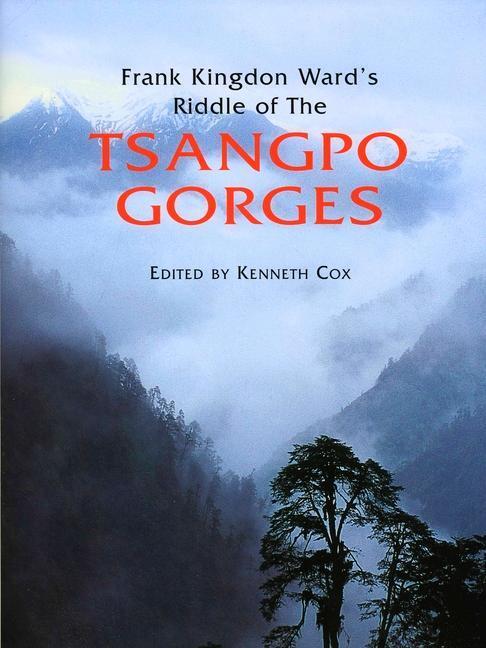 Cover: 9781851495160 | Frank Kingdon Ward's Riddle of the Tsangpo Gorges | Cox (u. a.) | Buch