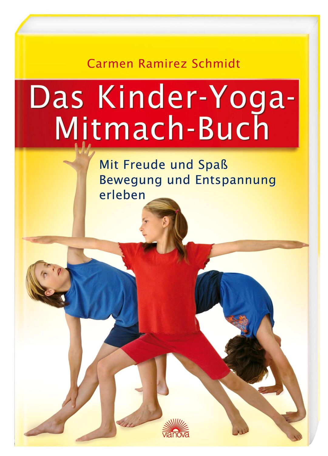 Cover: 9783866161177 | Das Kinder-Yoga-Mitmach-Buch | Carmen Ramirez Schmidt | Taschenbuch