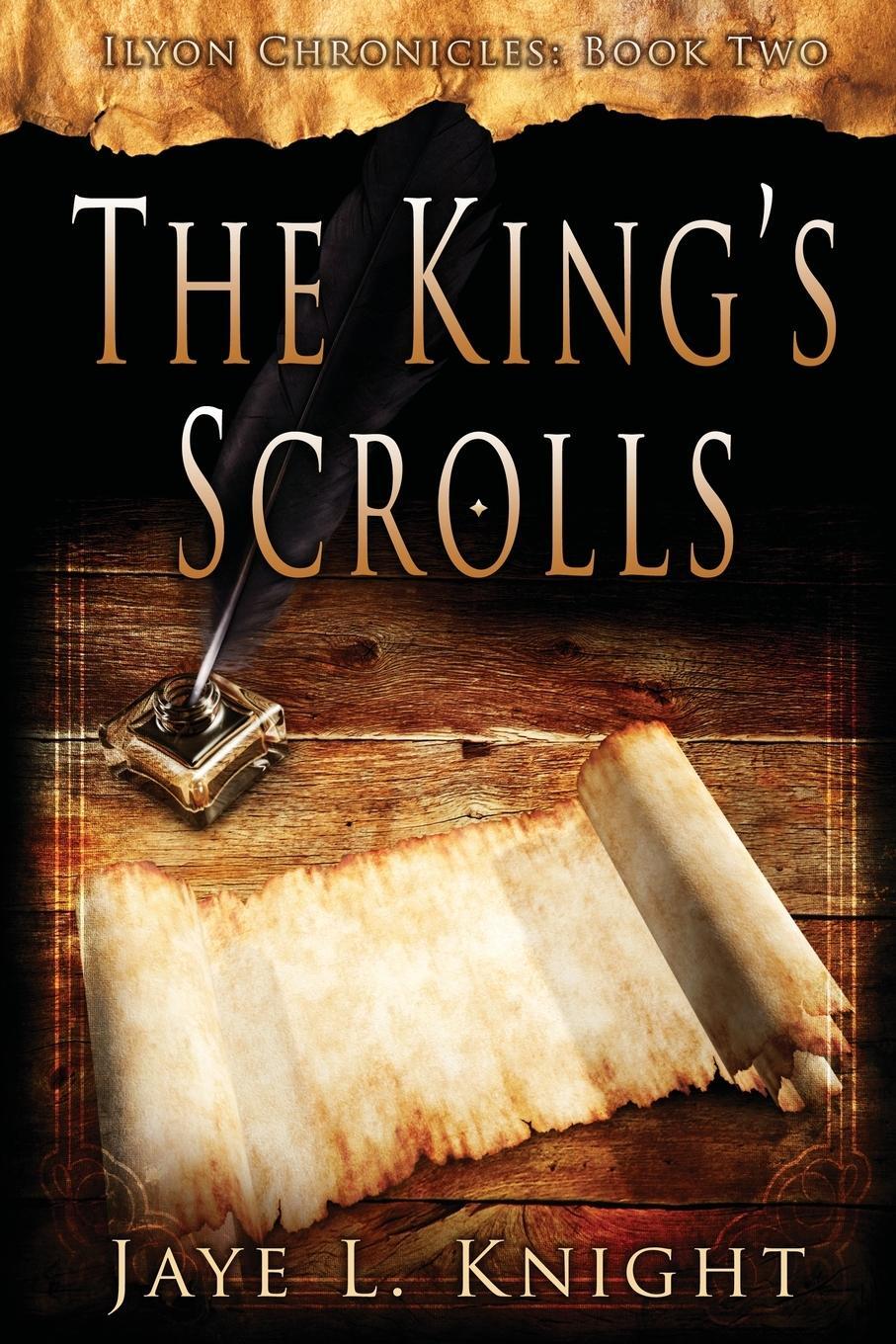 Cover: 9780983774051 | The King's scrolls | Jaye L. Knight | Taschenbuch | Ilyon Chronicles