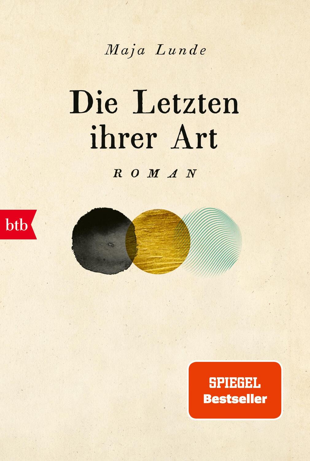 Cover: 9783442770403 | Die Letzten ihrer Art | Roman | Maja Lunde | Taschenbuch | Deutsch