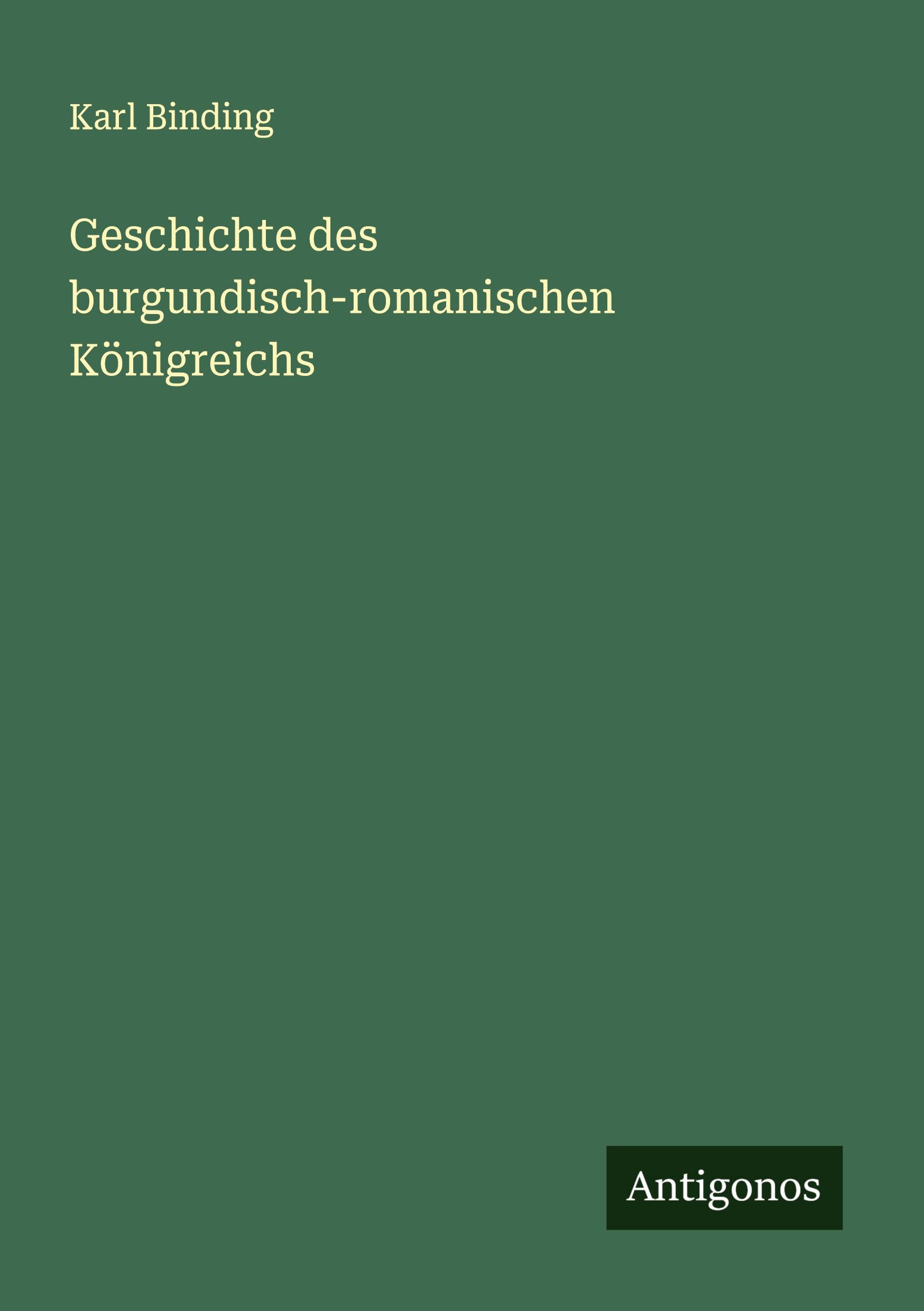 Cover: 9783386379038 | Geschichte des burgundisch-romanischen Königreichs | Karl Binding