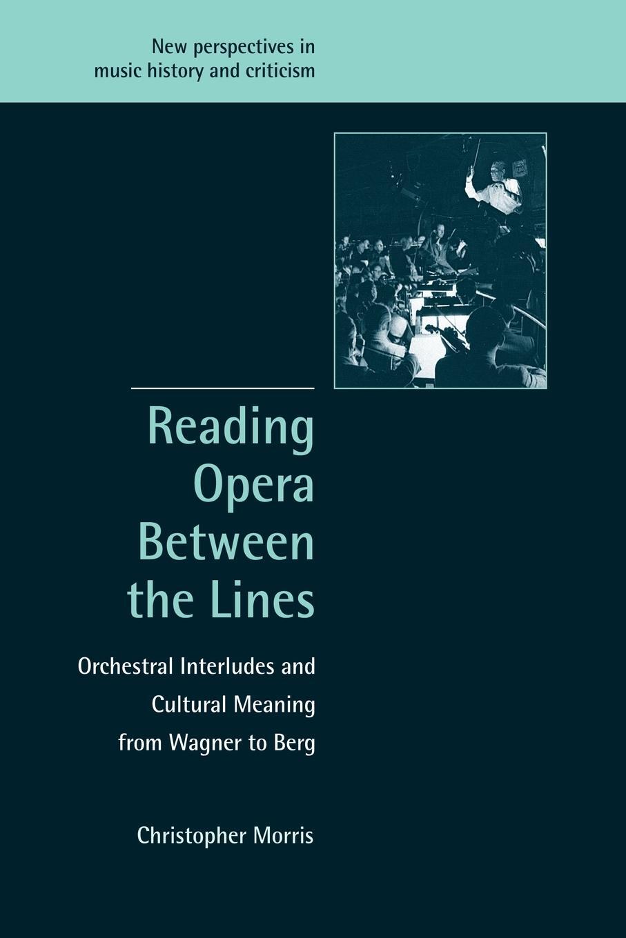 Cover: 9780521001977 | Reading Opera Between the Lines | Christopher Morris (u. a.) | Buch