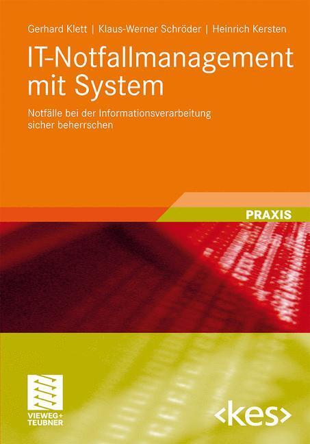 Cover: 9783834812889 | IT-Notfallmanagement mit System | Gerhard Klett (u. a.) | Taschenbuch