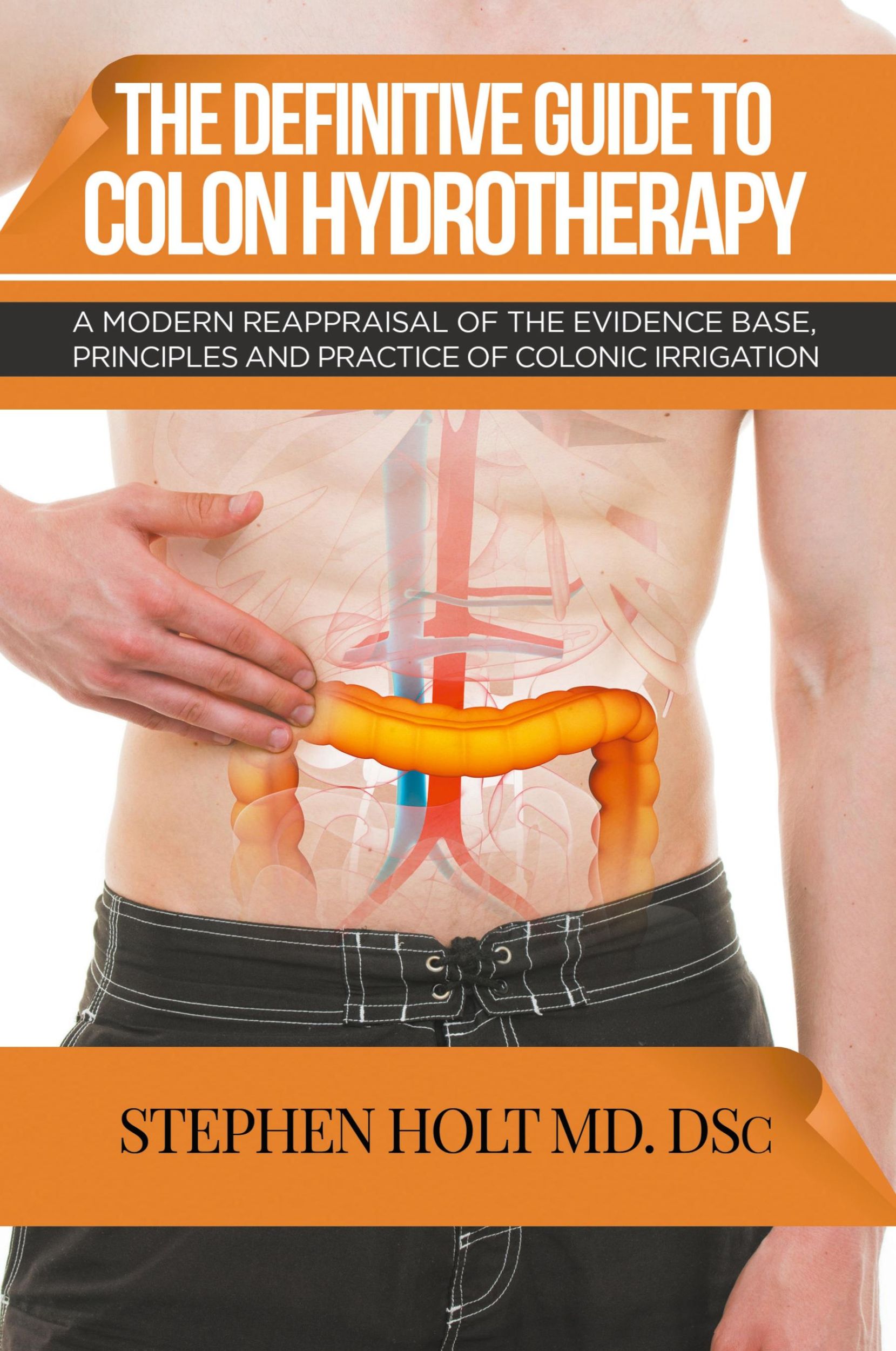 Cover: 9781640450233 | The Definitive Guide to Colon Hydrotherapy | Stephen Holt | Buch