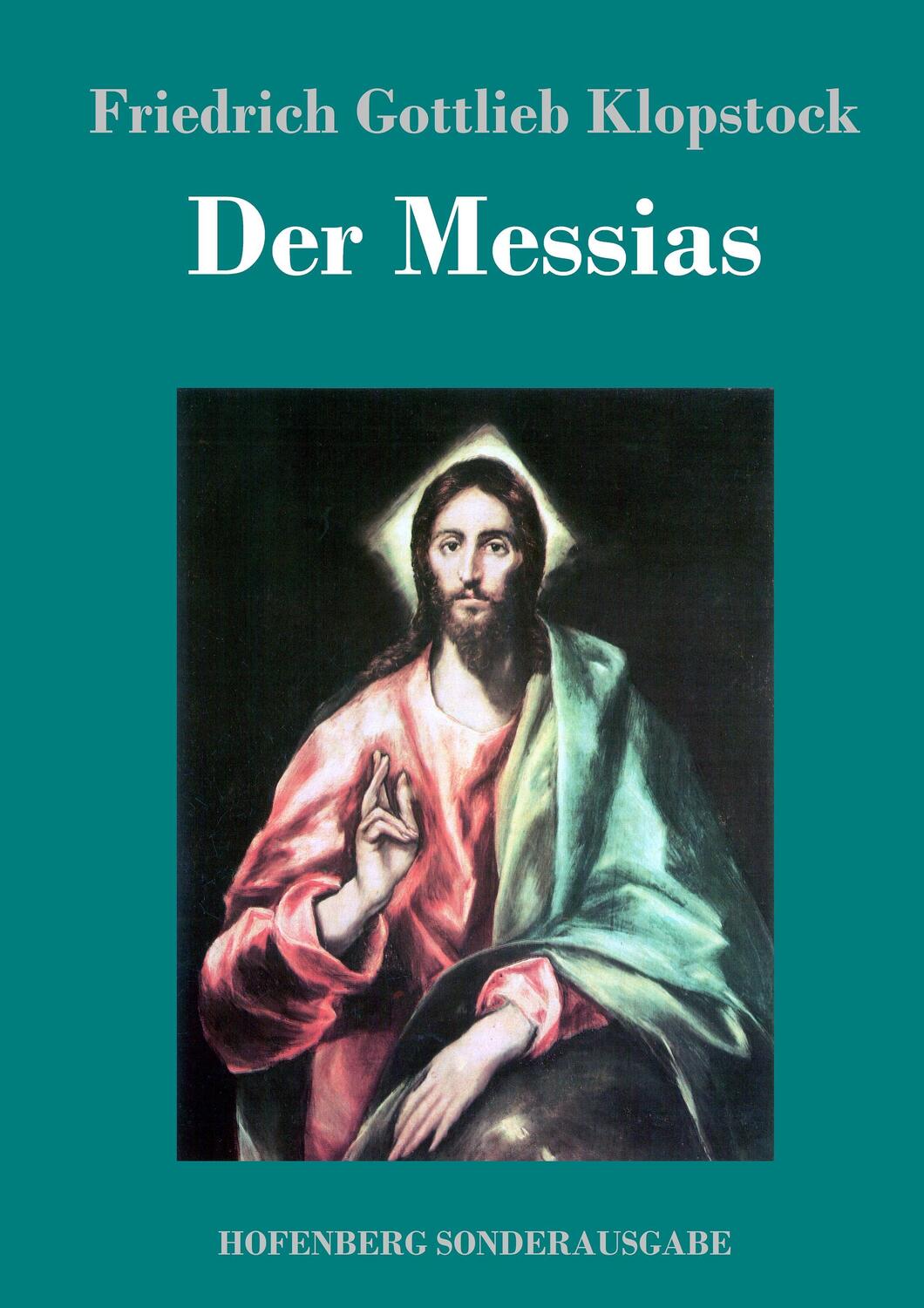 Cover: 9783743712232 | Der Messias | Friedrich Gottlieb Klopstock | Buch | 464 S. | Deutsch
