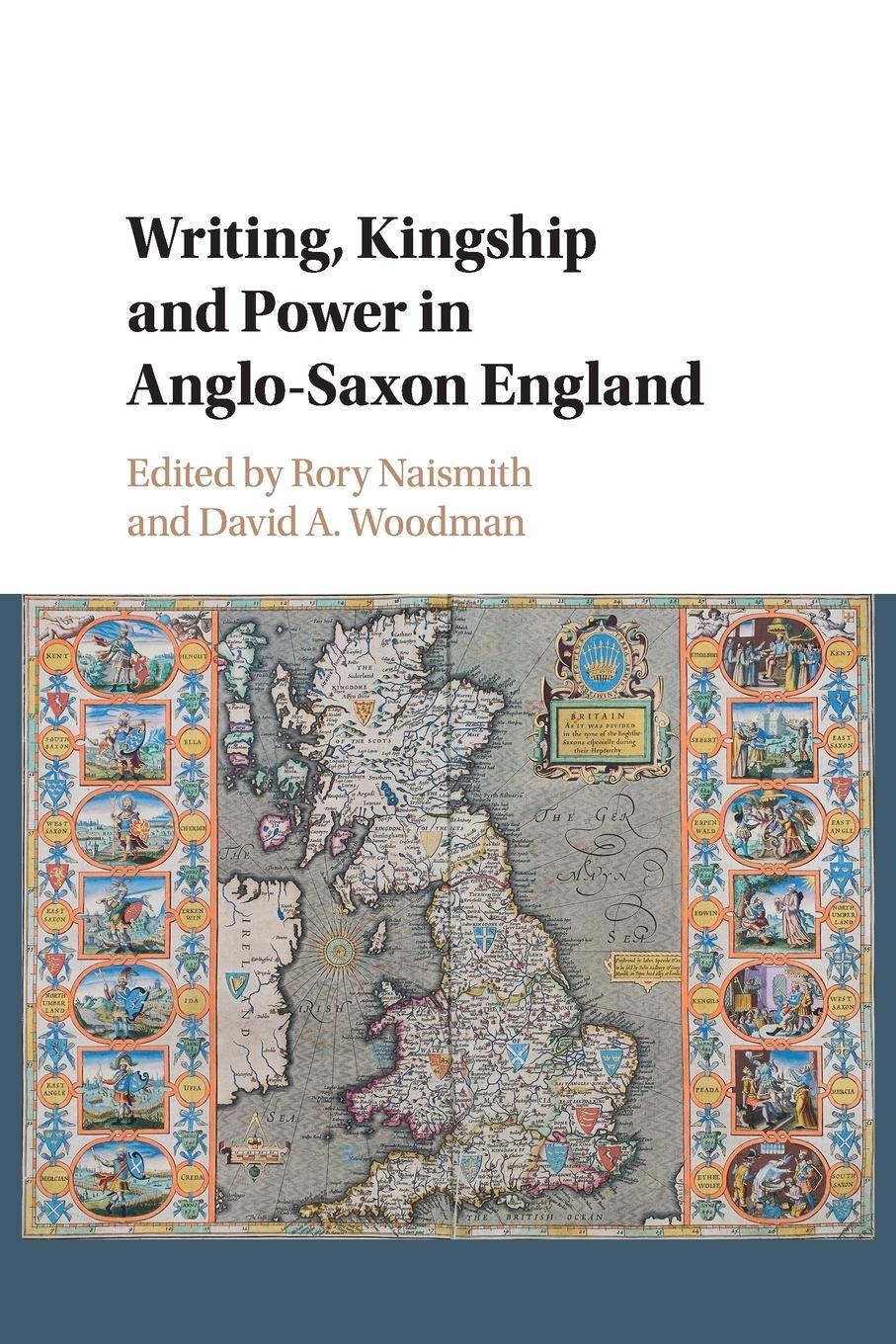 Cover: 9781108744782 | Writing, Kingship and Power in Anglo-Saxon England | David A. Woodman