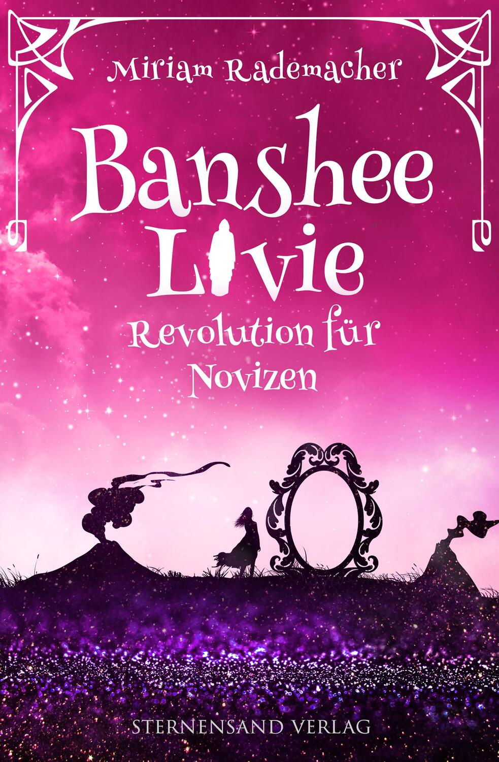 Cover: 9783038962397 | Banshee Livie (Band 7): Revolution für Novizen | Miriam Rademacher
