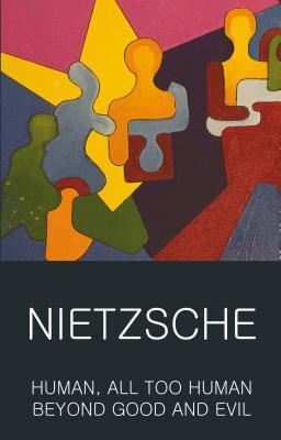 Cover: 9781840225914 | Human, All Too Human &amp; Beyond Good and Evil | Friedrich Nietzsche