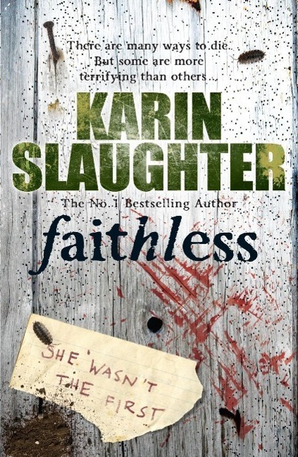 Cover: 9780099553090 | Faithless | Grant County Series, Book 5 | Karin Slaughter | Buch