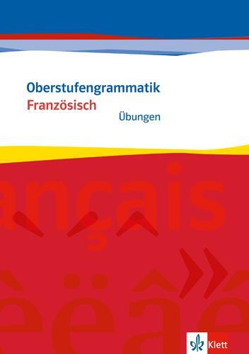 Cover: 9783125209336 | Oberstufengrammatik Französisch. Übungsheft | Kunert/Spengler/Cloßen