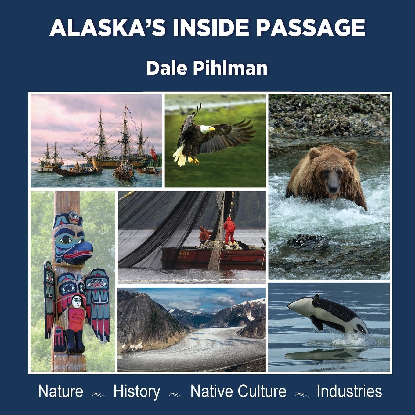 Cover: 9781944887278 | Alaska's Inside Passage | Dale Pihlman | Taschenbuch | Paperback