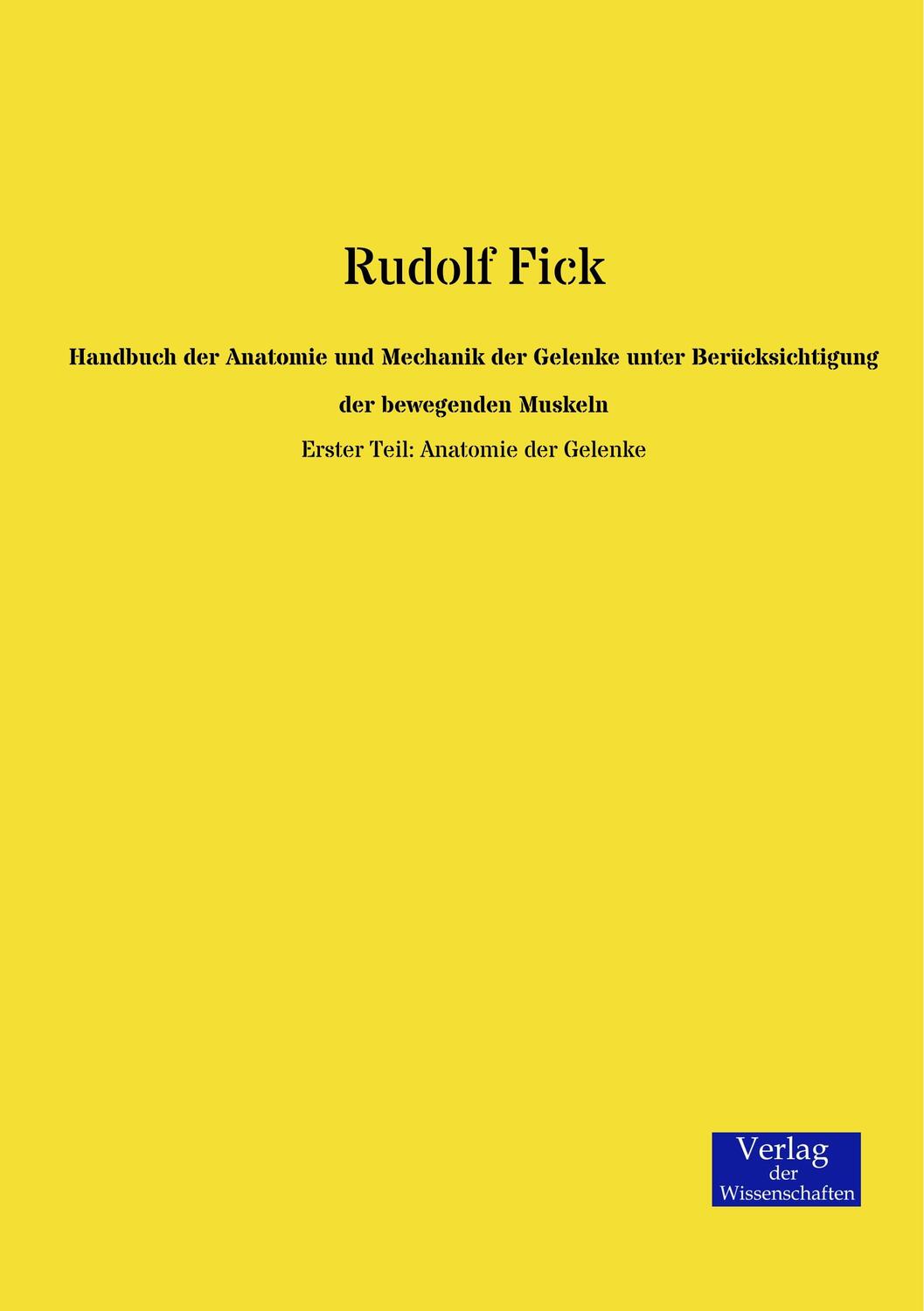 Cover: 9783957000170 | Handbuch der Anatomie und Mechanik der Gelenke unter...