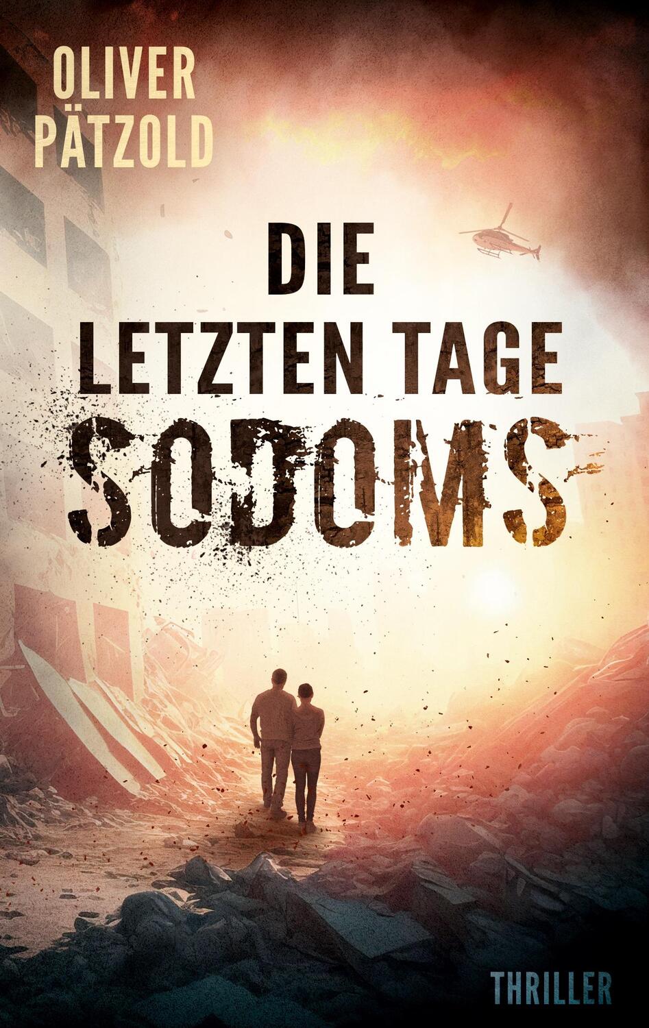 Cover: 9783756852482 | Die letzten Tage Sodoms | Oliver Pätzold | Taschenbuch | Paperback