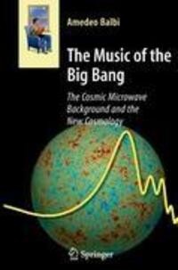 Cover: 9783642097492 | The Music of the Big Bang | Amedeo Balbi | Taschenbuch | Paperback