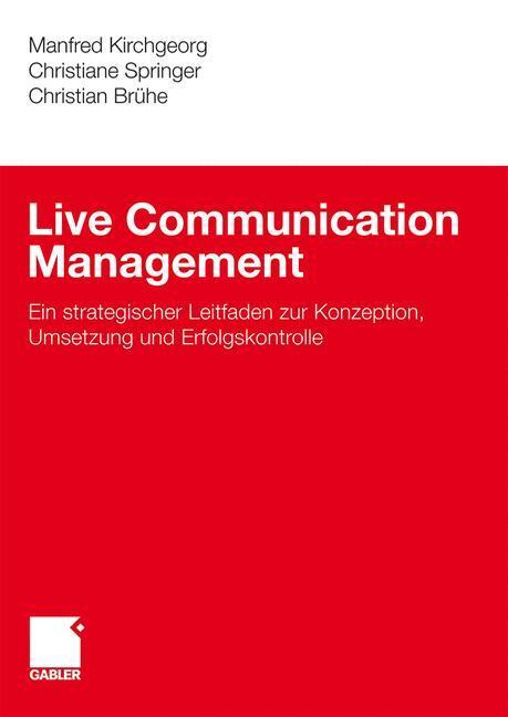 Cover: 9783834910257 | Live Communication Management | Manfred Kirchgeorg (u. a.) | Buch