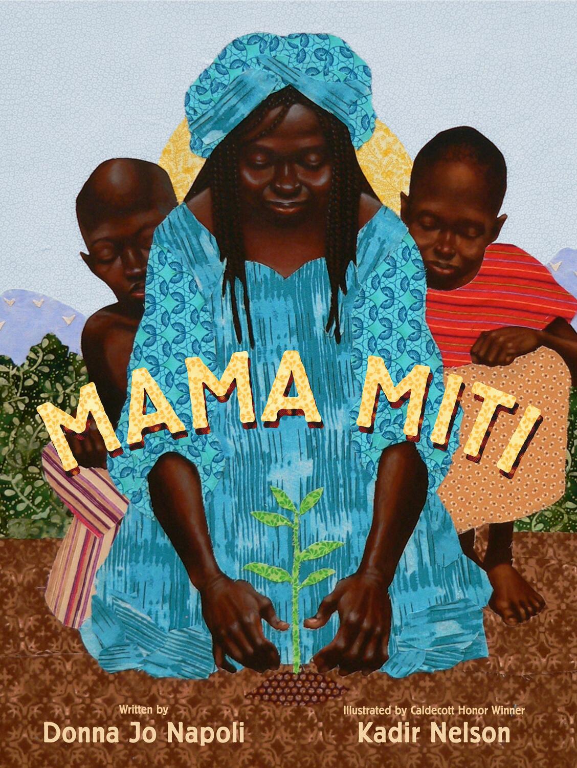Cover: 9781416935056 | Mama Miti: Wangari Maathai and the Trees of Kenya | Donna Jo Napoli