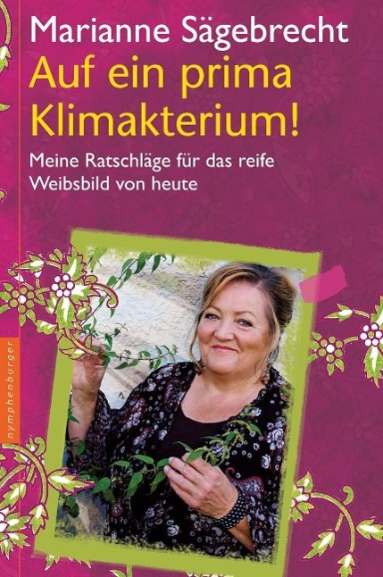 Cover: 9783485013727 | Auf ein prima Klimakterium! | Marianne Sägebrecht | Buch | 240 S.