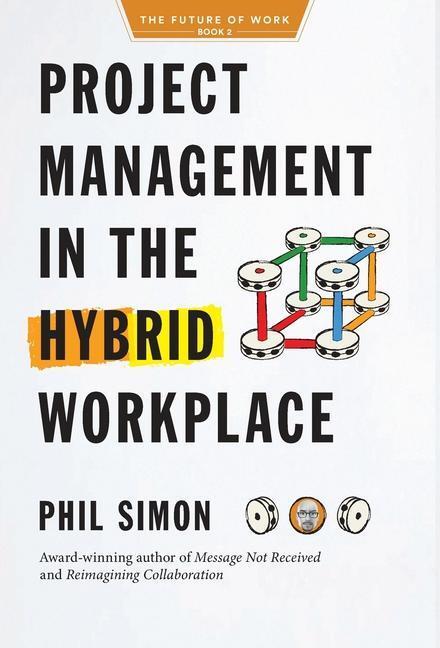 Cover: 9798985814729 | Project Management in the Hybrid Workplace | Phil Simon | Buch | 2022