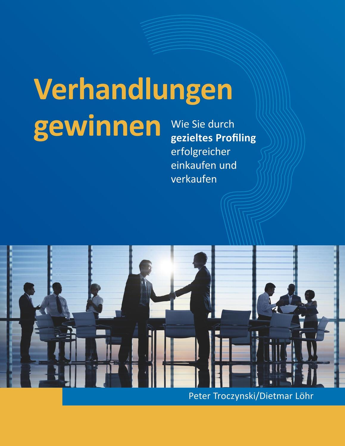 Cover: 9783746991795 | Verhandlungen gewinnen | Peter Troczynski | Taschenbuch | Paperback